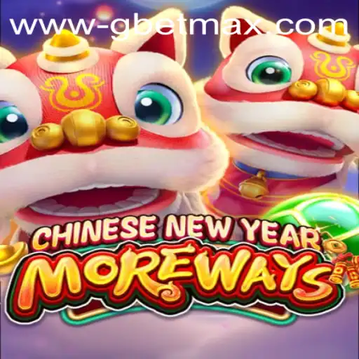 Exciting Gameplay Unveiled: Dive into 'CHINESENEWYEARMOREWAYS' with GBET MAX
