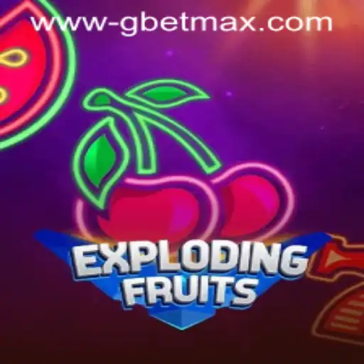 ExplodingFruits: The Exciting Adventure of GBET MAX