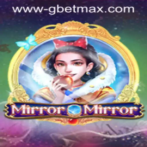 MirrorMirror: Unveiling the Magic of GBET MAX